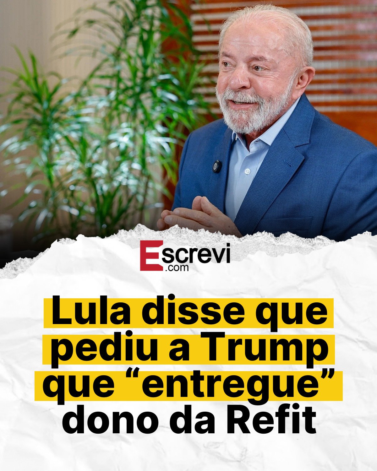 Lula disse que pediu a Trump que “entregue” dono da Refit card branco