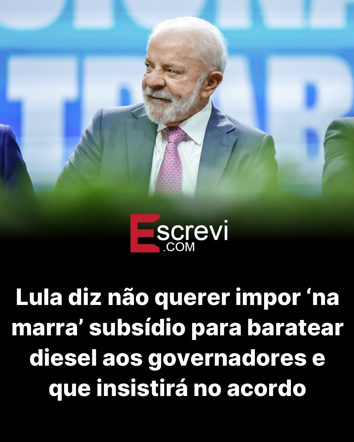 Lula diz não querer impor ‘na marra’ subsídio para baratear diesel aos governadores e que insistirá no acordo card preto