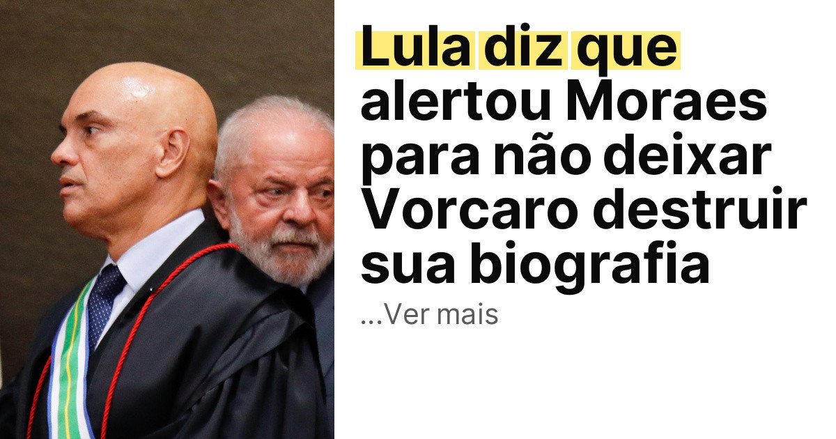 Lula diz que alertou Moraes para não deixar Vorcaro destruir sua biografia imagem principal