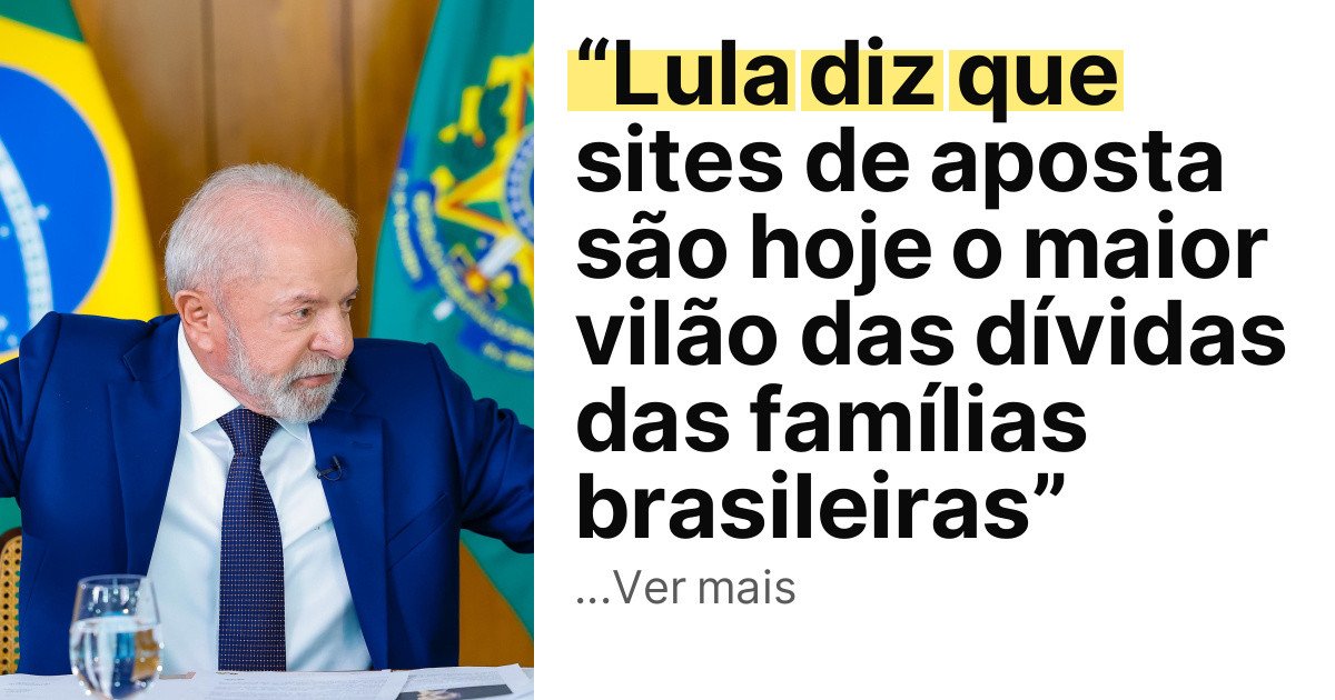 “Lula diz que sites de aposta são hoje o maior vilão das dívidas das famílias brasileiras” imagem principal