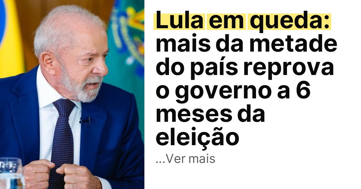 Lula em queda: mais da metade do país reprova o governo a 6 meses da eleição imagem principal