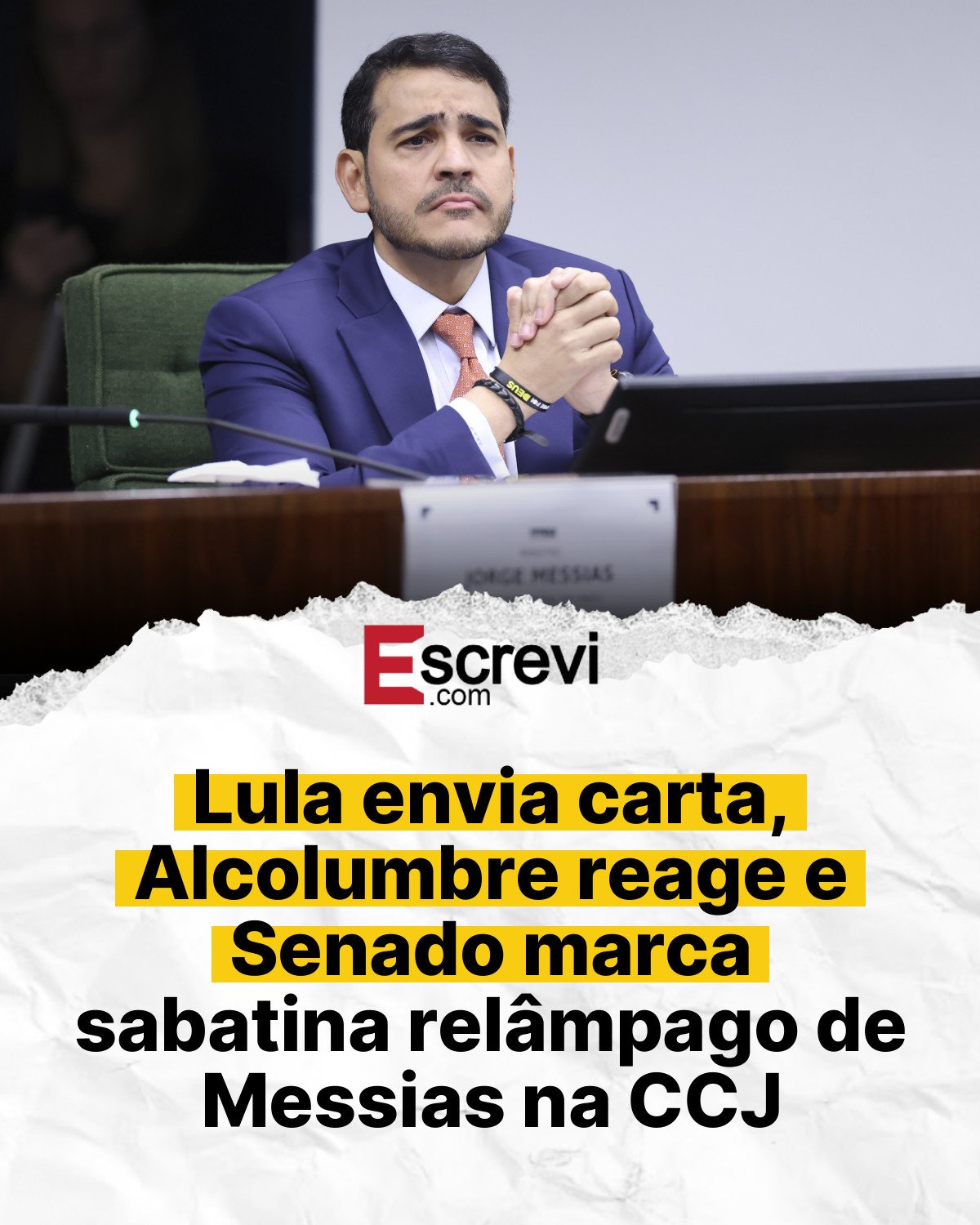Lula envia carta, Alcolumbre reage e Senado marca sabatina relâmpago de Messias na CCJ card branco