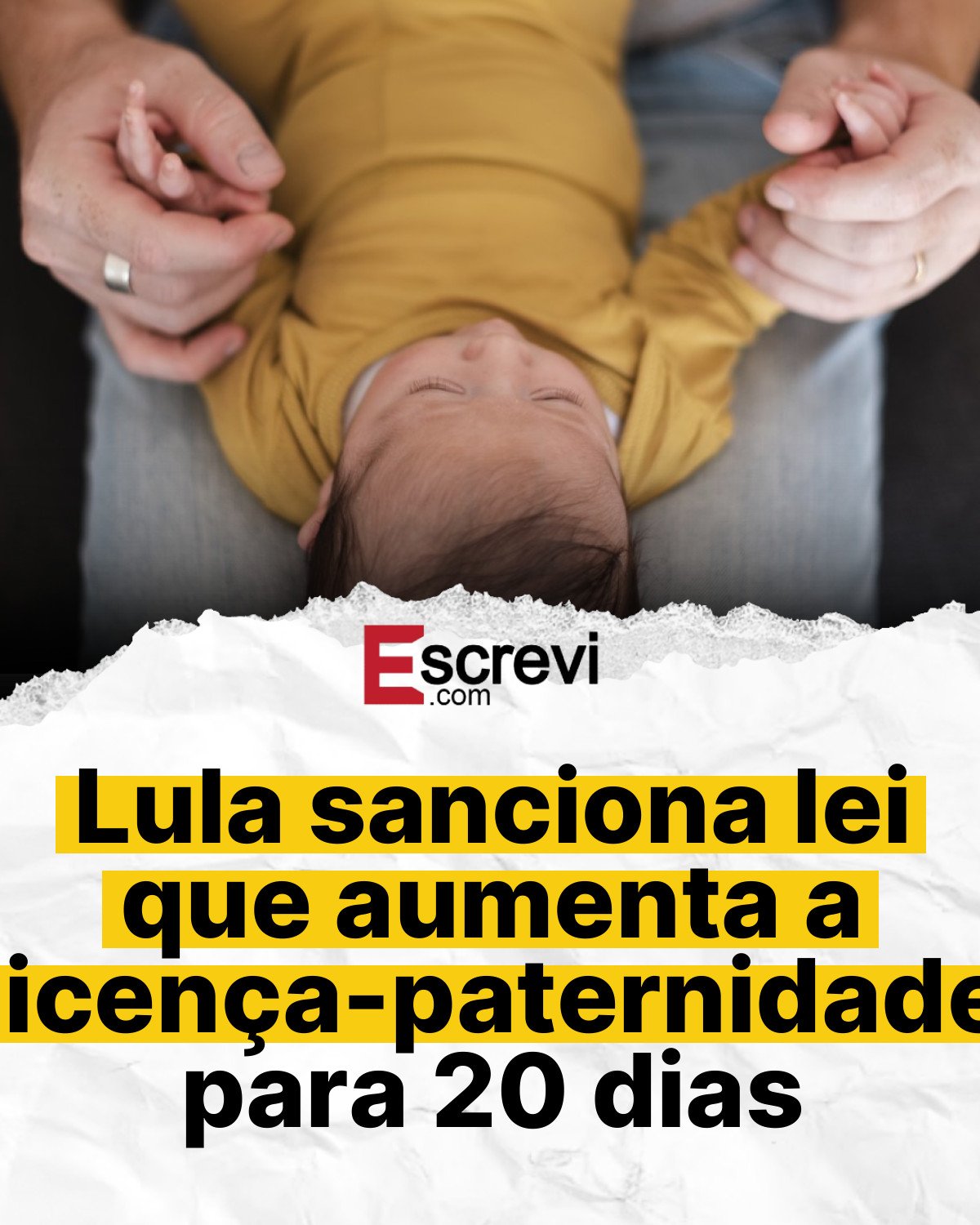 Lula sanciona lei que aumenta a licença-paternidade para 20 dias card branco