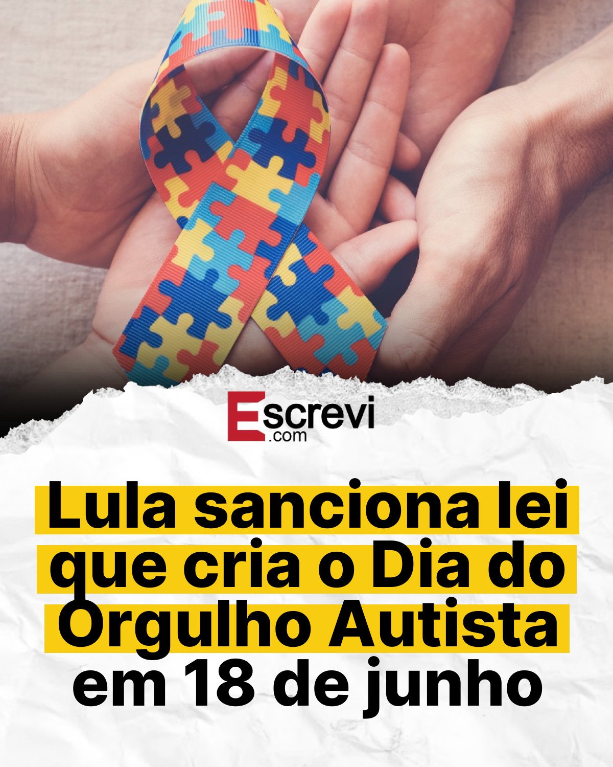 Lula sanciona lei que cria o Dia do Orgulho Autista em 18 de junho card branco