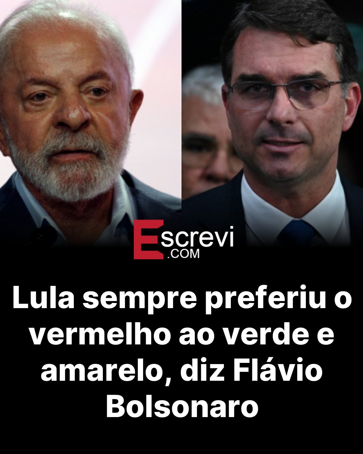 Lula sempre preferiu o vermelho ao verde e amarelo, diz Flávio Bolsonaro card preto