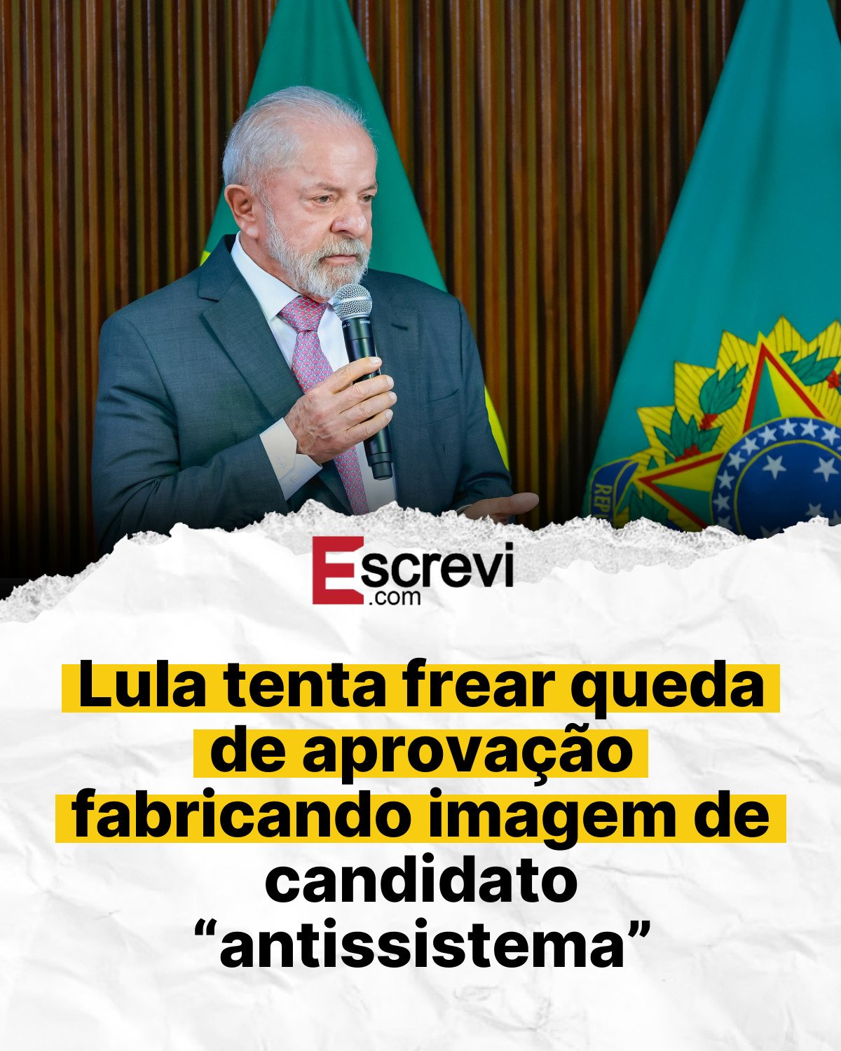 Lula tenta frear queda de aprovação fabricando imagem de candidato “antissistema” card branco