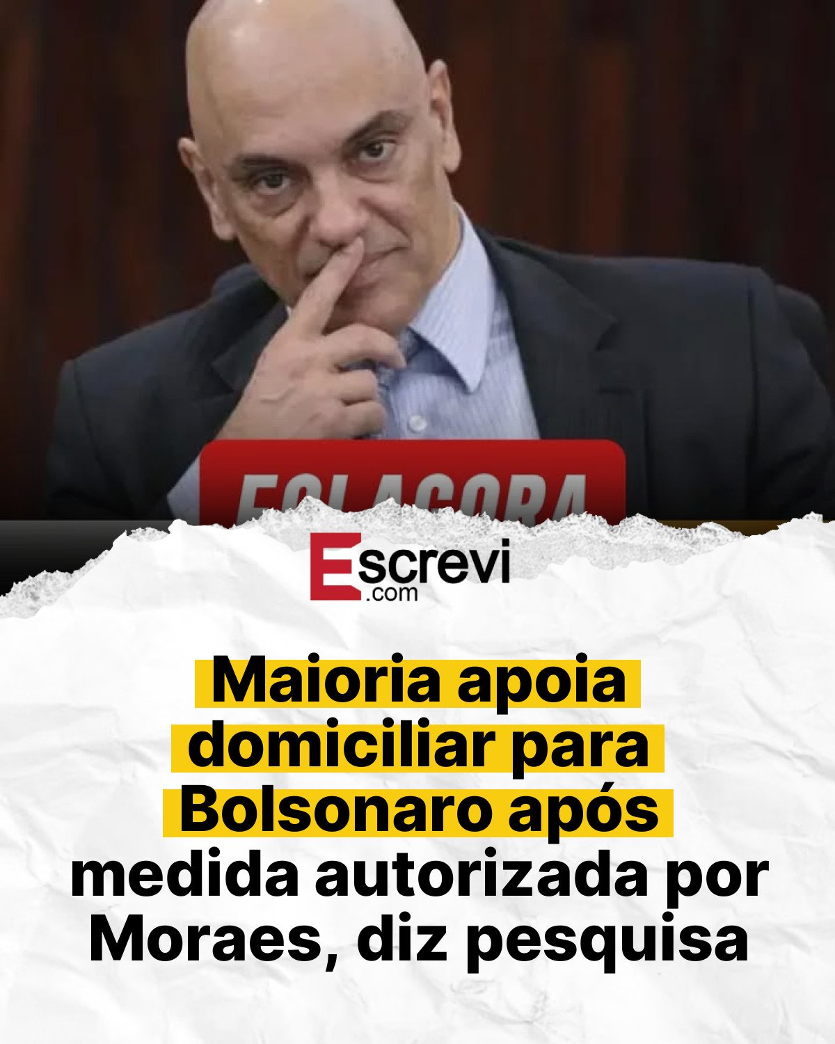 Maioria apoia domiciliar para Bolsonaro após medida autorizada por Moraes, diz pesquisa card branco