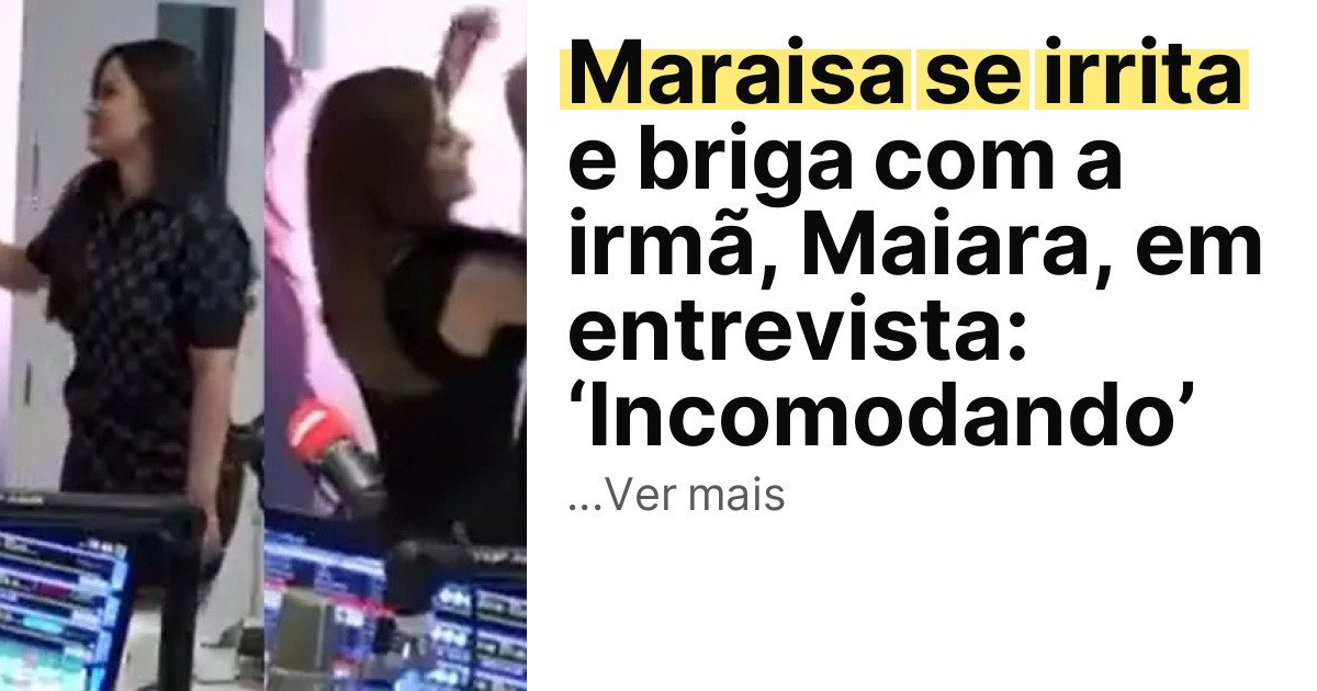 Maraisa se irrita e briga com a irmã, Maiara, em entrevista: ‘Incomodando’ imagem principal