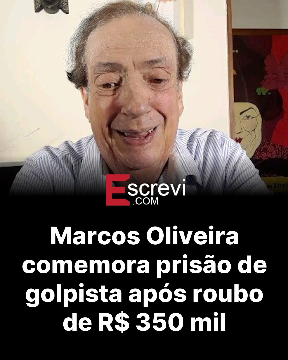 Marcos Oliveira comemora prisão de golpista após roubo de R$ 350 mil card preto
