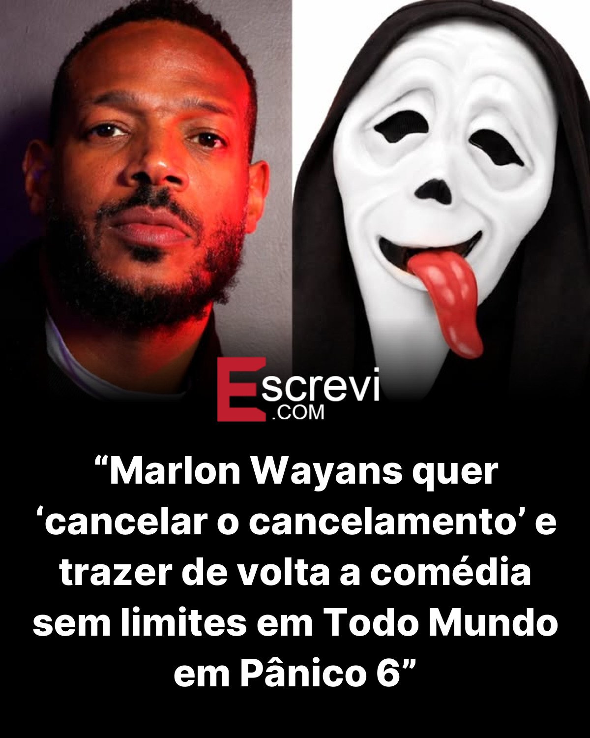 “Marlon Wayans quer ‘cancelar o cancelamento’ e trazer de volta a comédia sem limites em Todo Mundo em Pânico 6” card preto
