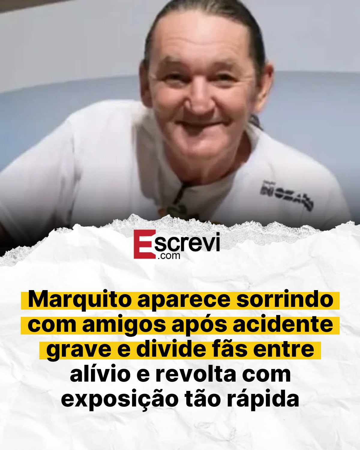Marquito aparece sorrindo com amigos após acidente grave e divide fãs entre alívio e revolta com exposição tão rápida card branco