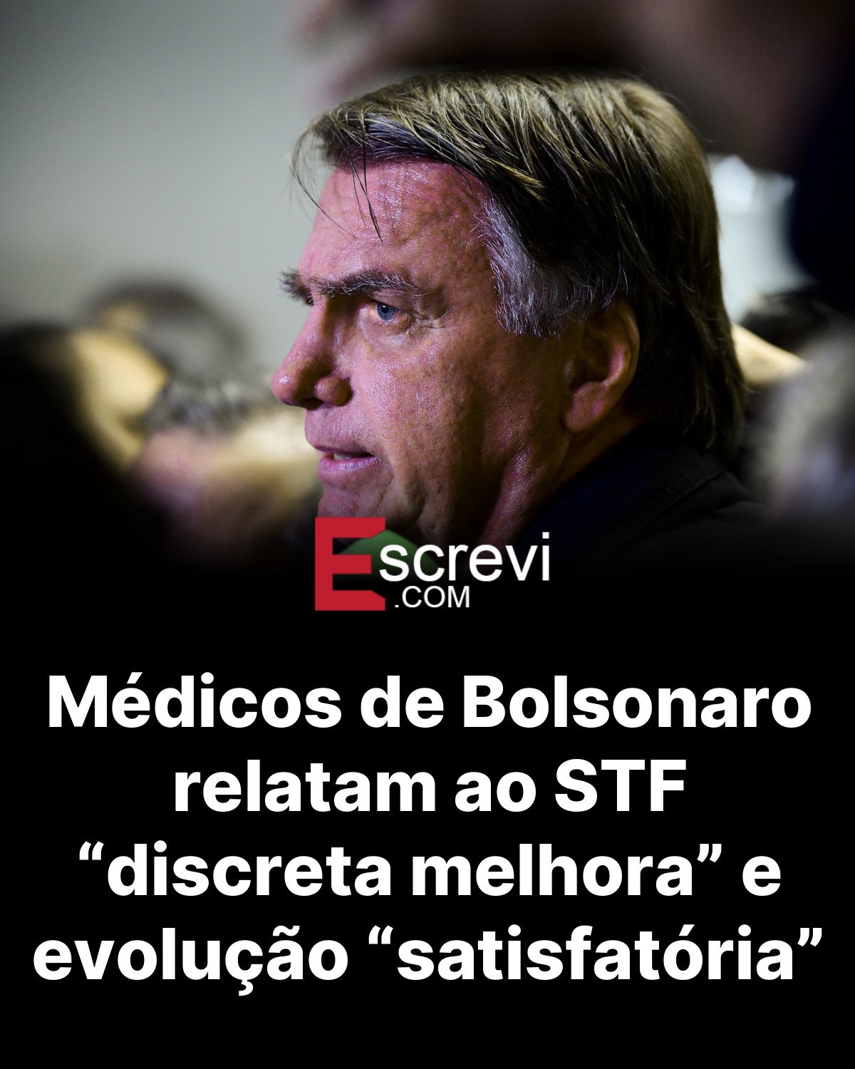 Médicos de Bolsonaro relatam ao STF “discreta melhora” e evolução “satisfatória” card preto