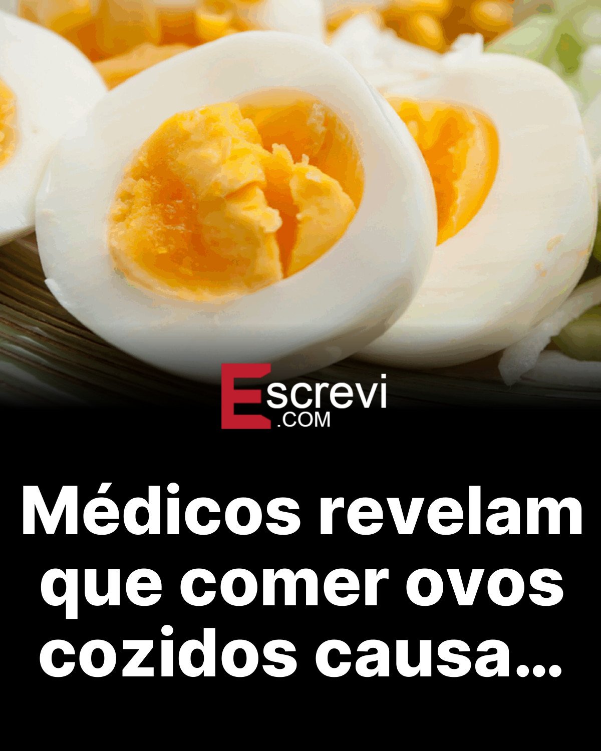 Médicos revelam que comer ovos cozidos causa… card preto