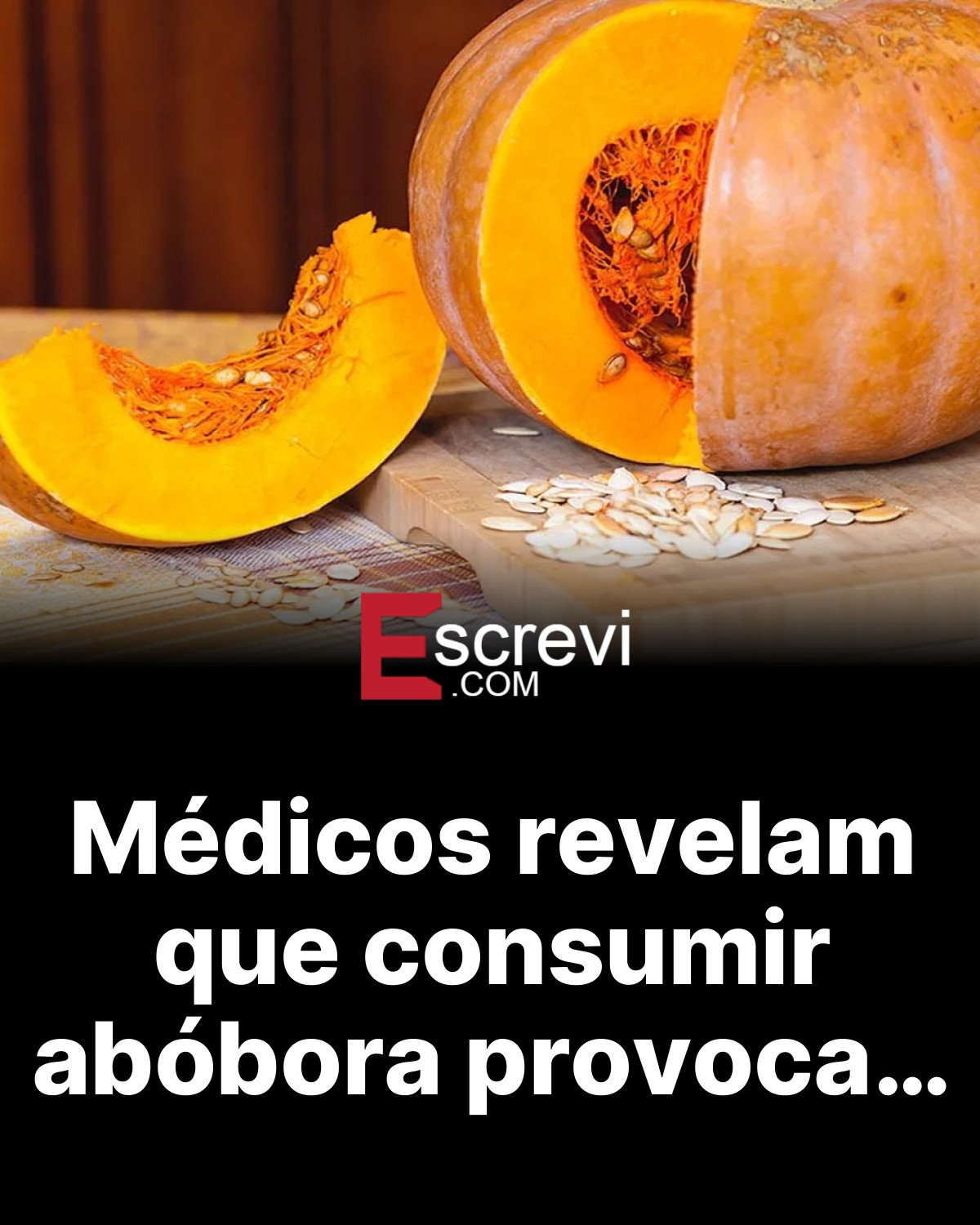 Médicos revelam que consumir abóbora provoca… card preto