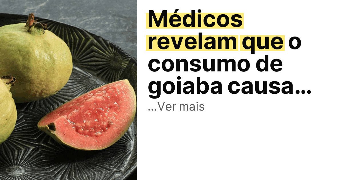 Médicos revelam que o consumo de goiaba causa… imagem principal
