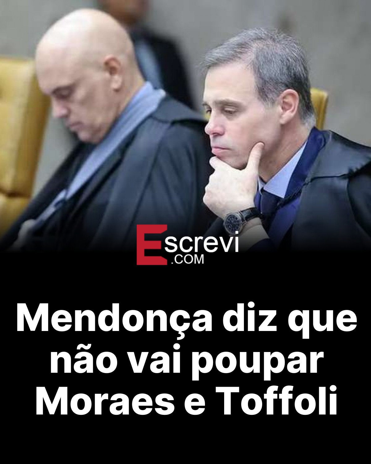 Mendonça diz que não vai poupar Moraes e Toffoli card preto