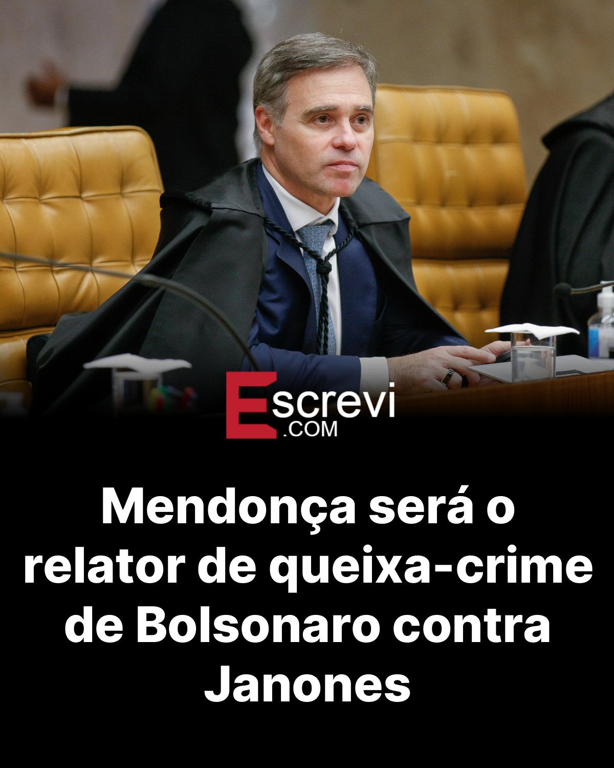 Mendonça será o relator de queixa-crime de Bolsonaro contra Janones card preto