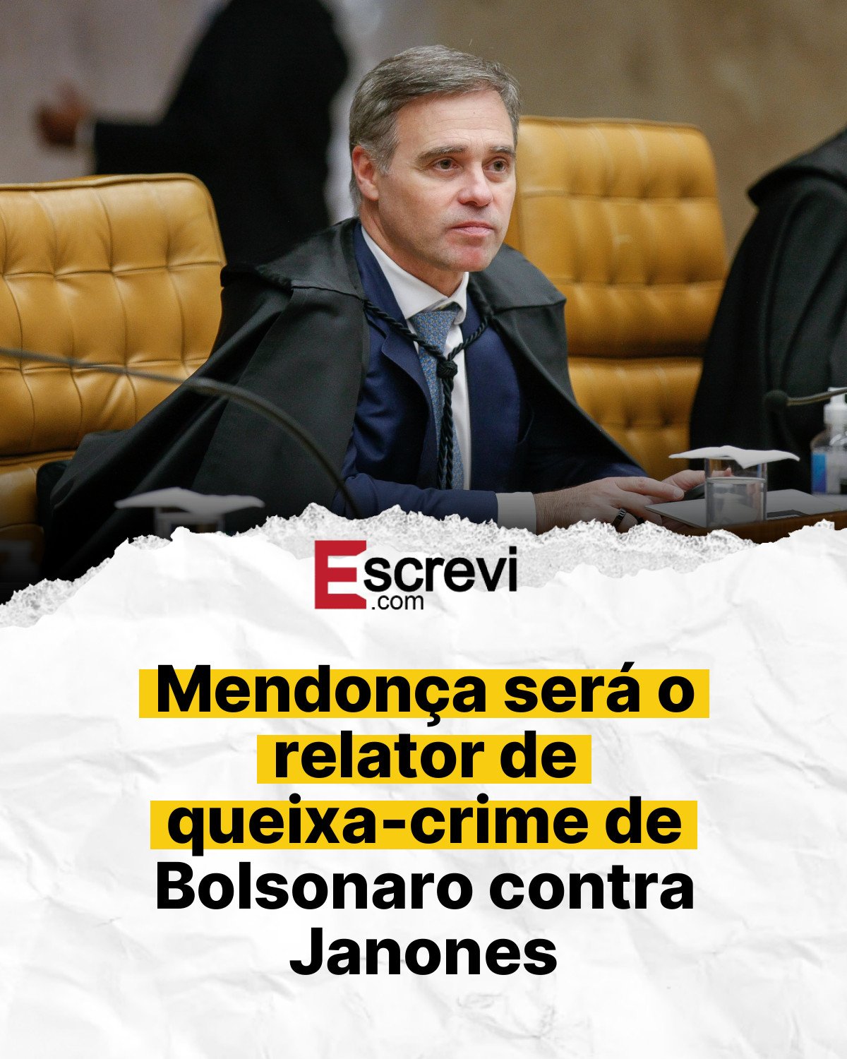 Mendonça será o relator de queixa-crime de Bolsonaro contra Janones card branco