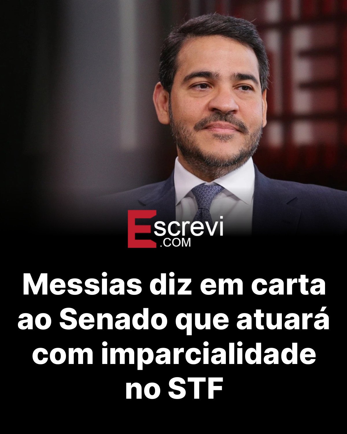 Messias diz em carta ao Senado que atuará com imparcialidade no STF card preto