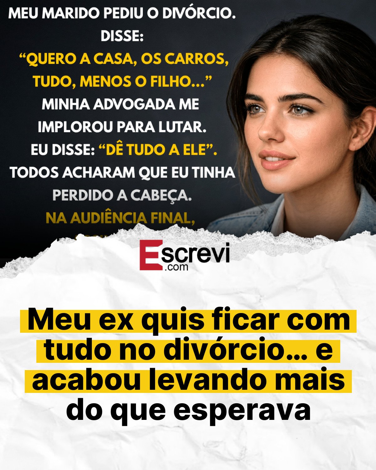 Meu ex quis ficar com tudo no divórcio… e acabou levando mais do que esperava card branco