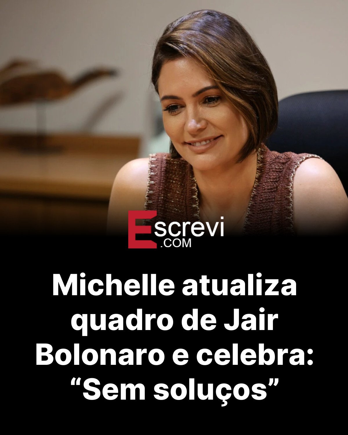 Michelle atualiza quadro de Jair Bolonaro e celebra: “Sem soluços” card preto