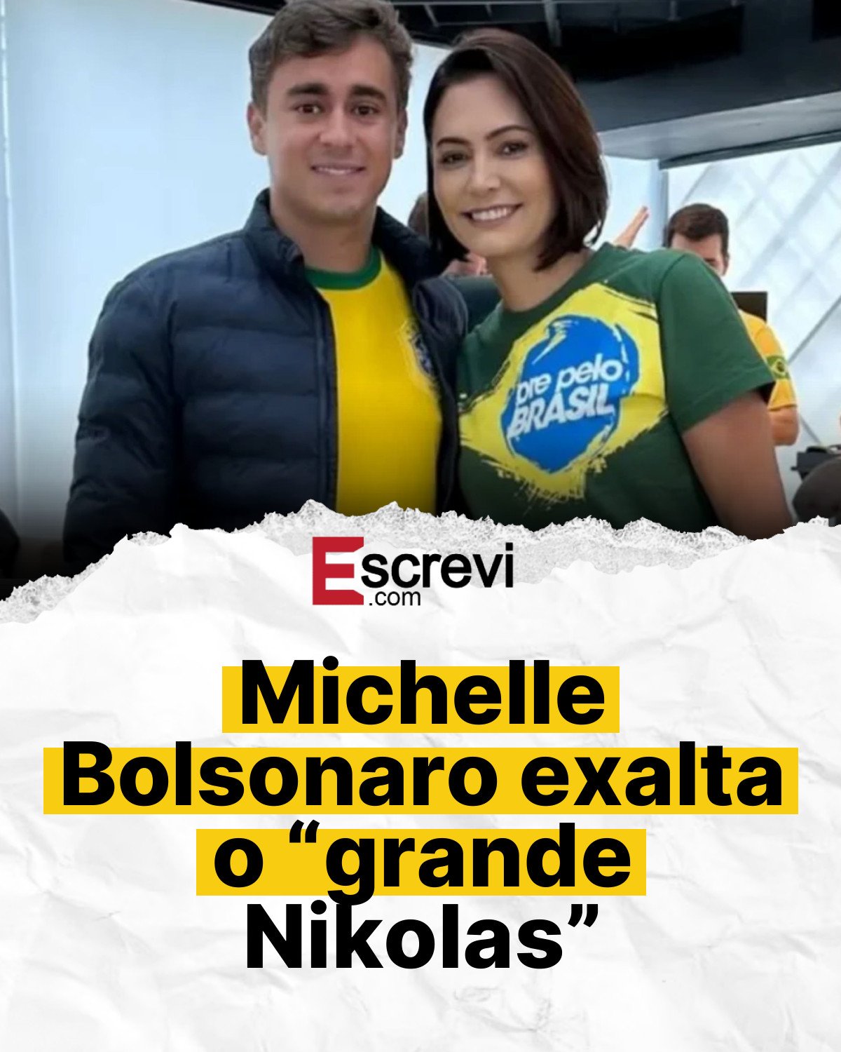 Michelle Bolsonaro exalta o “grande Nikolas” card branco