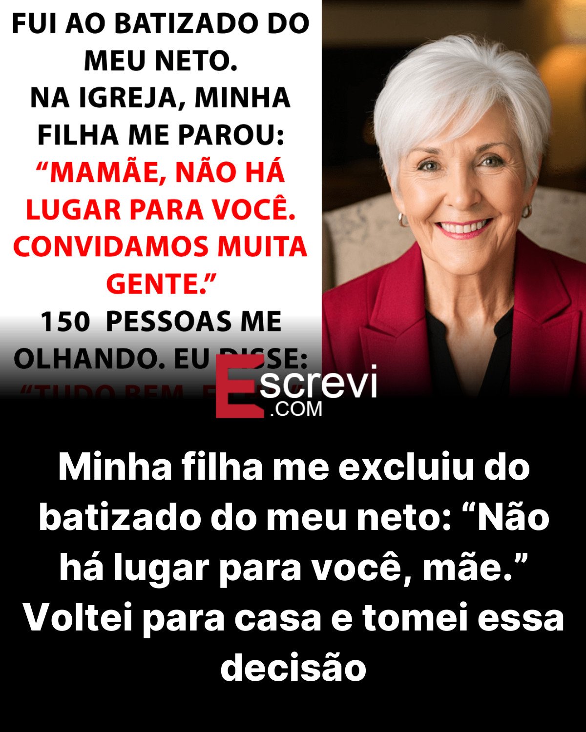 Minha filha me excluiu do batizado do meu neto: “Não há lugar para você, mãe.” Voltei para casa e tomei essa decisão card preto
