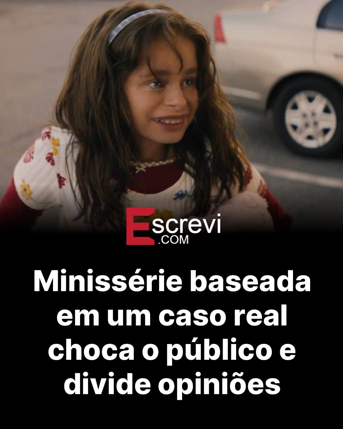 Minissérie baseada em um caso real choca o público e divide opiniões card preto