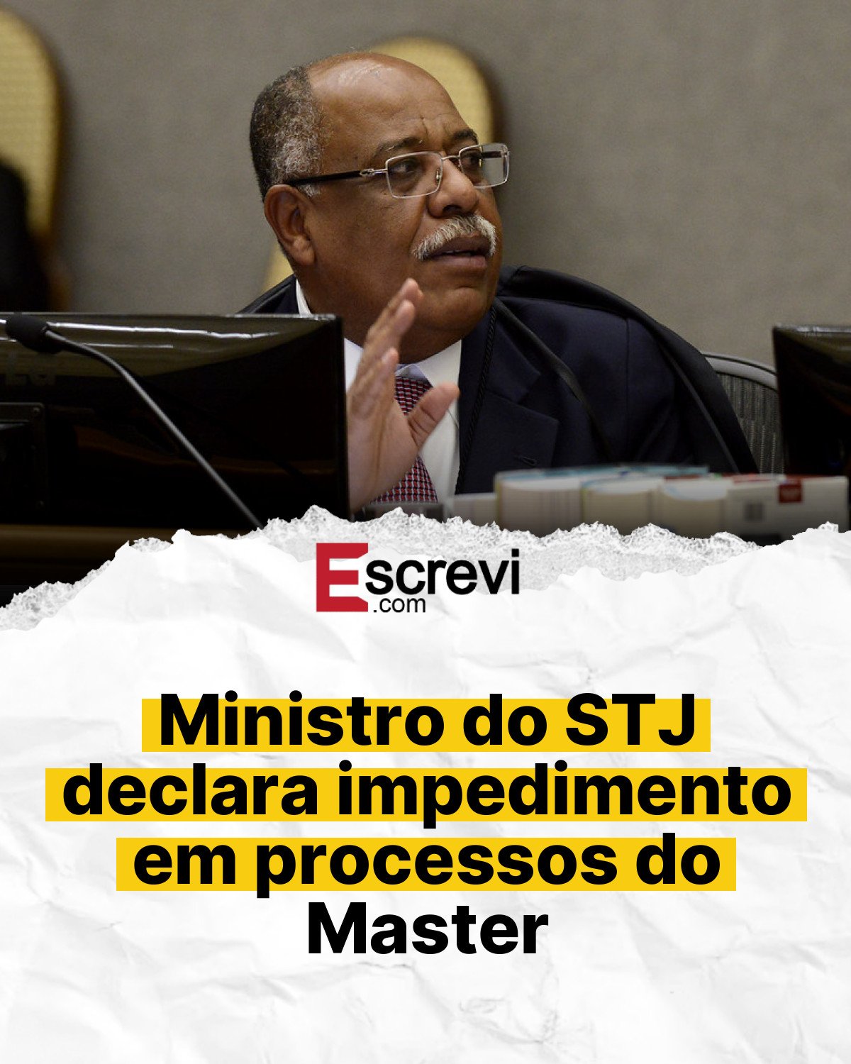 Ministro do STJ declara impedimento em processos do Master card branco