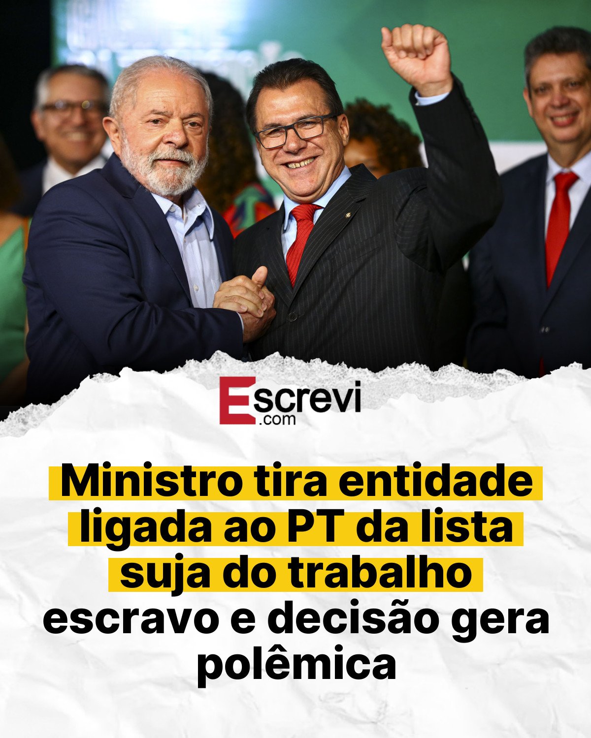 Ministro tira entidade ligada ao PT da lista suja do trabalho escravo e decisão gera polêmica card branco
