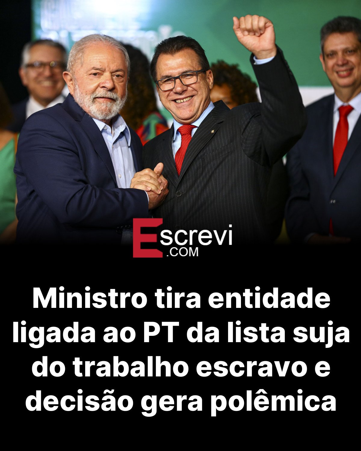 Ministro tira entidade ligada ao PT da lista suja do trabalho escravo e decisão gera polêmica card preto