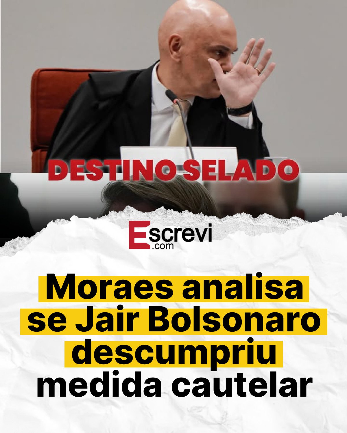 Moraes analisa se Jair Bolsonaro descumpriu medida cautelar card branco
