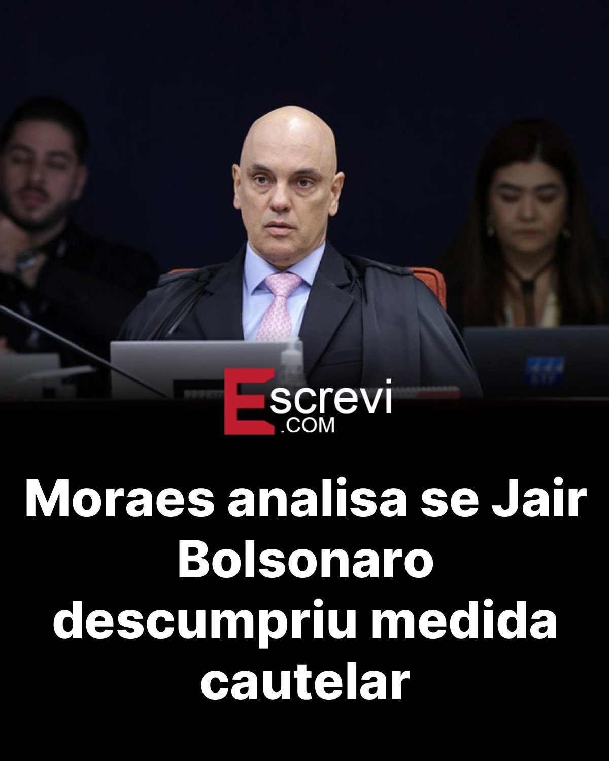 Moraes analisa se Jair Bolsonaro descumpriu medida cautelar card preto