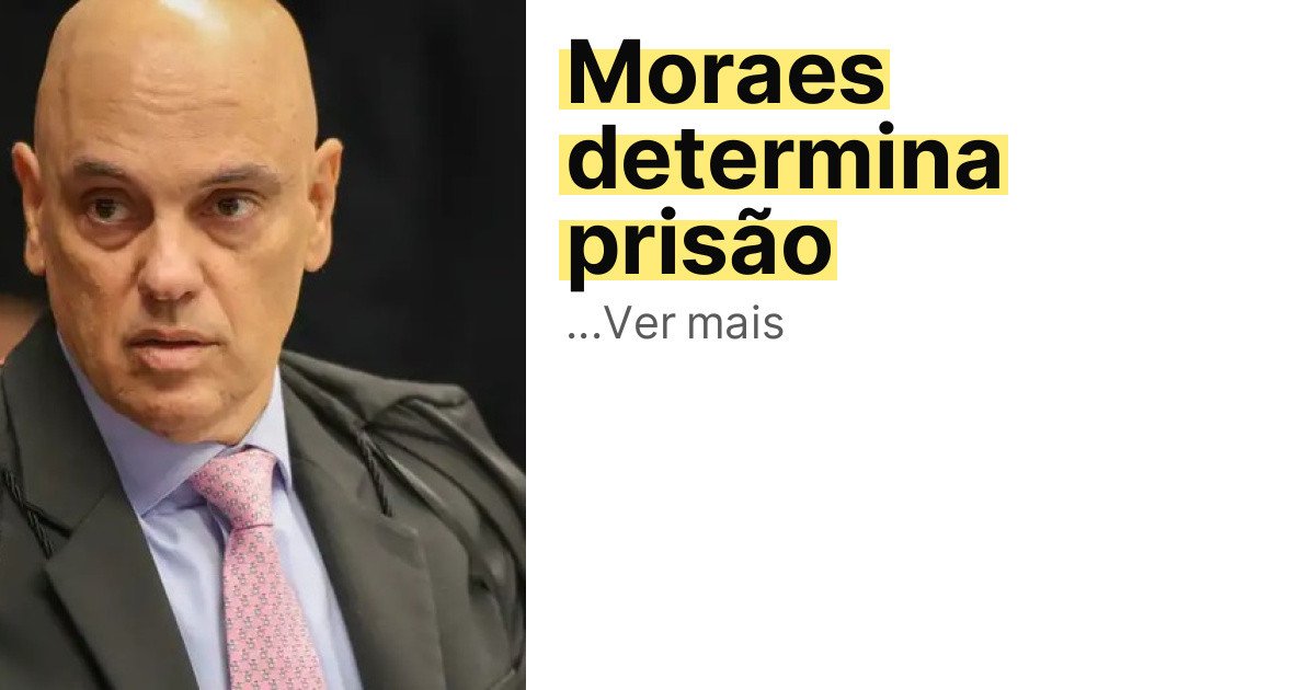 Moraes determina prisão imagem principal