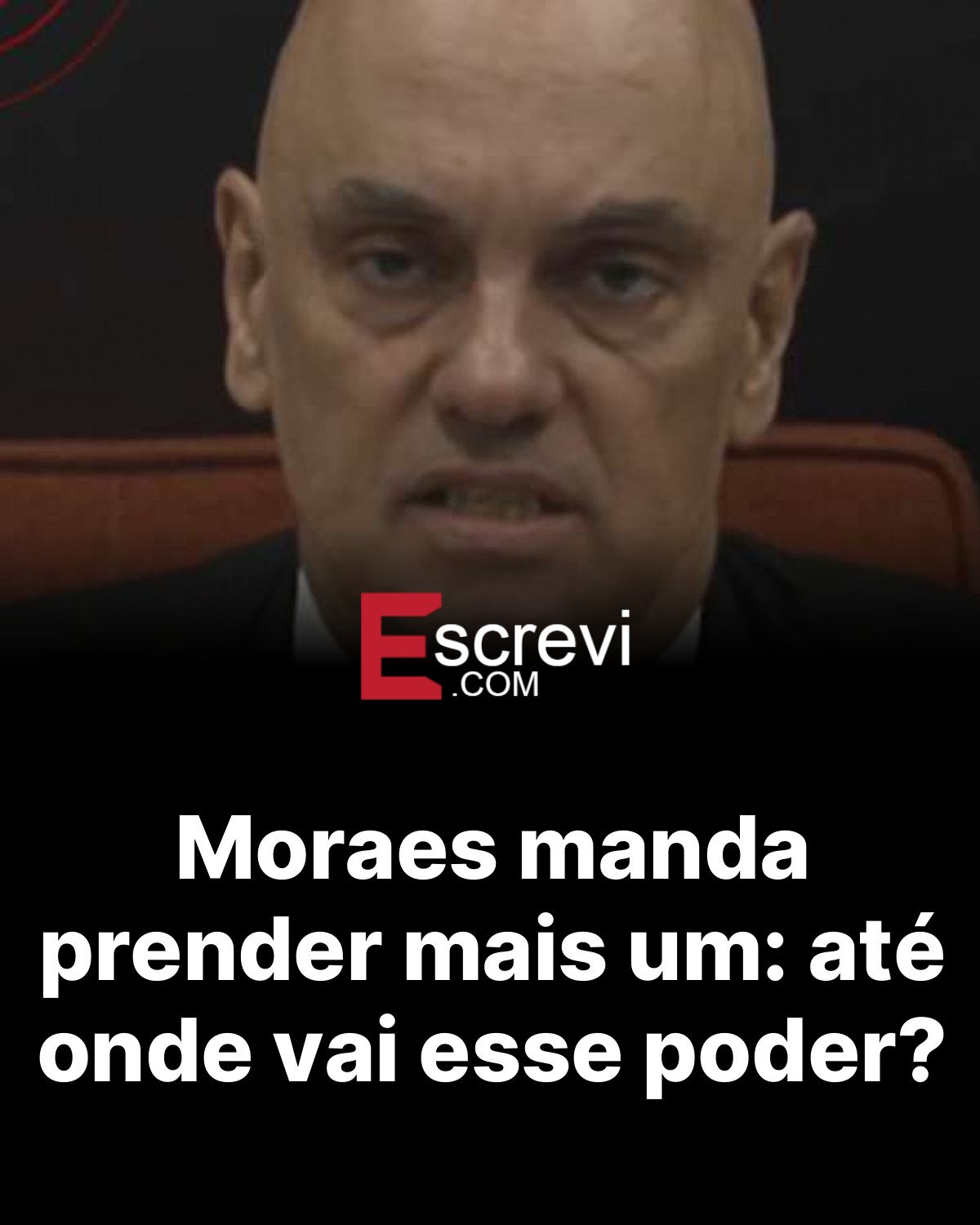Moraes manda prender mais um: até onde vai esse poder? card preto