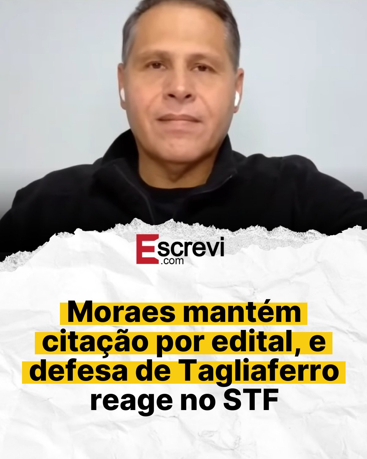 Moraes mantém citação por edital, e defesa de Tagliaferro reage no STF card branco