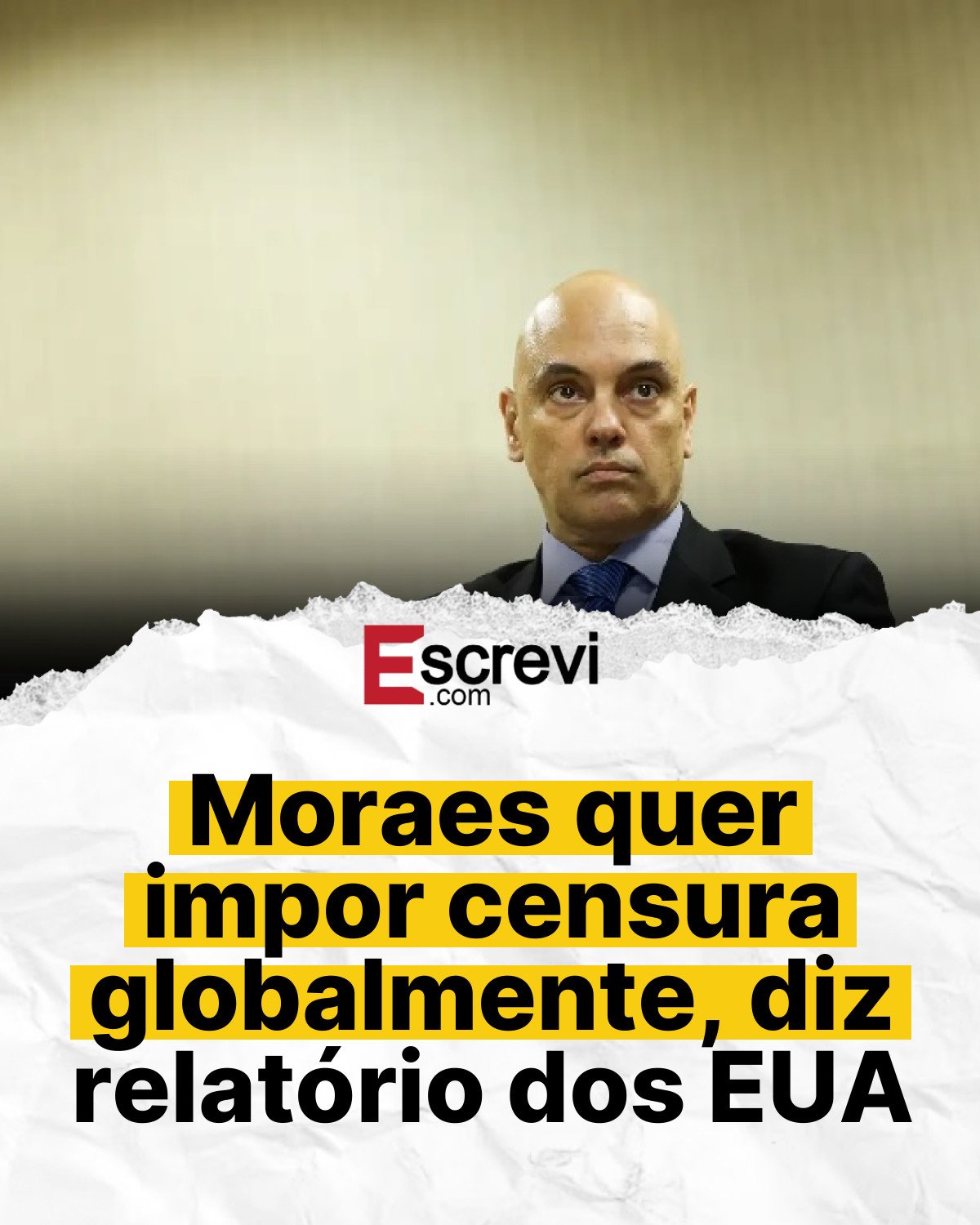 Moraes quer impor censura globalmente, diz relatório dos EUA card branco