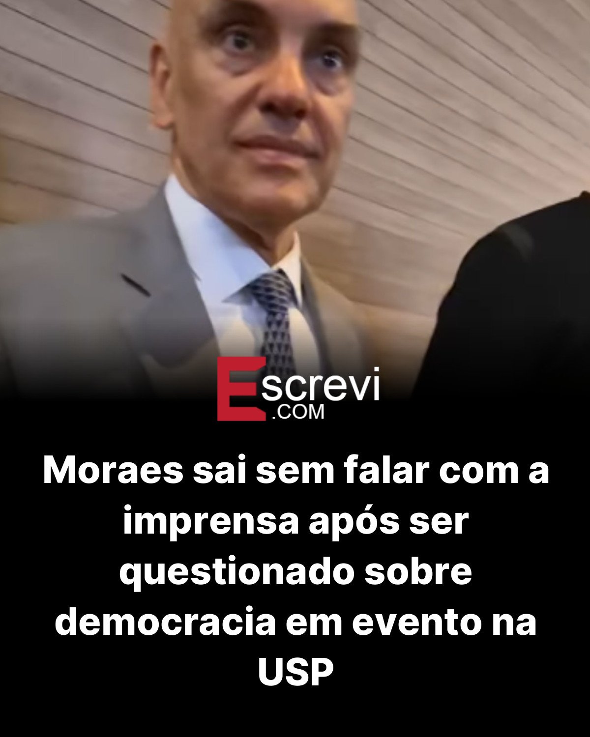 Moraes sai sem falar com a imprensa após ser questionado sobre democracia em evento na USP card preto