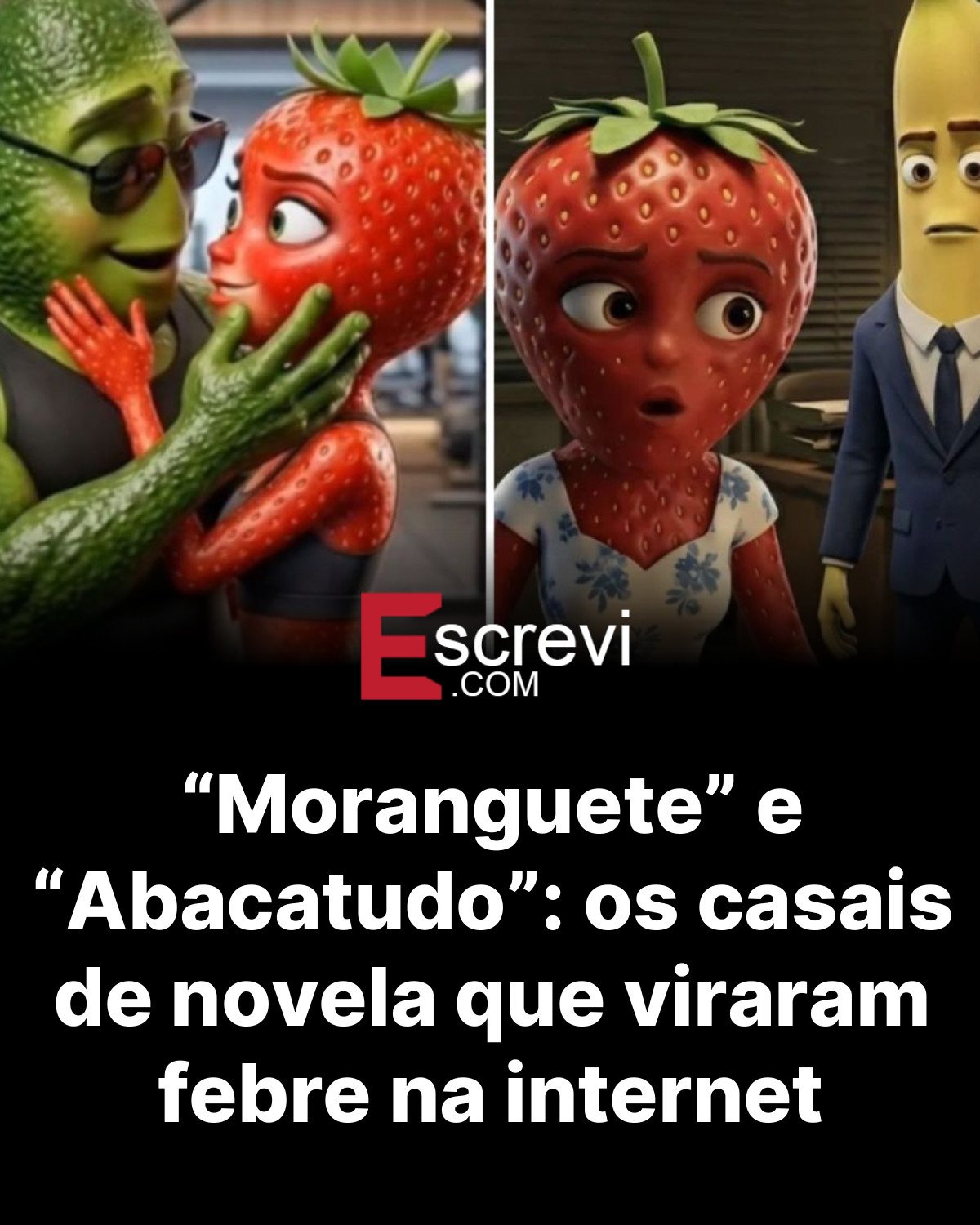 “Moranguete” e “Abacatudo”: os casais de novela que viraram febre na internet card preto