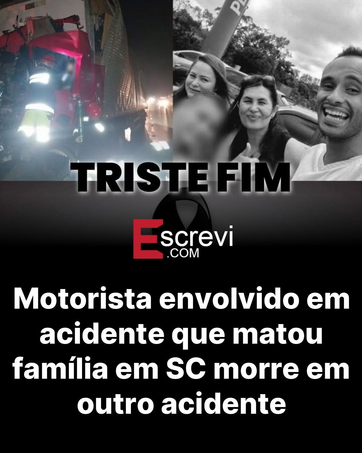 Motorista envolvido em acidente que matou família em SC morre em outro acidente card preto