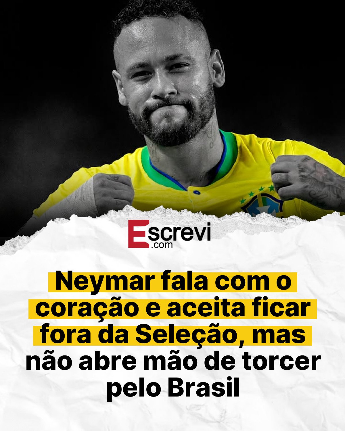 Neymar fala com o coração e aceita ficar fora da Seleção, mas não abre mão de torcer pelo Brasil card branco