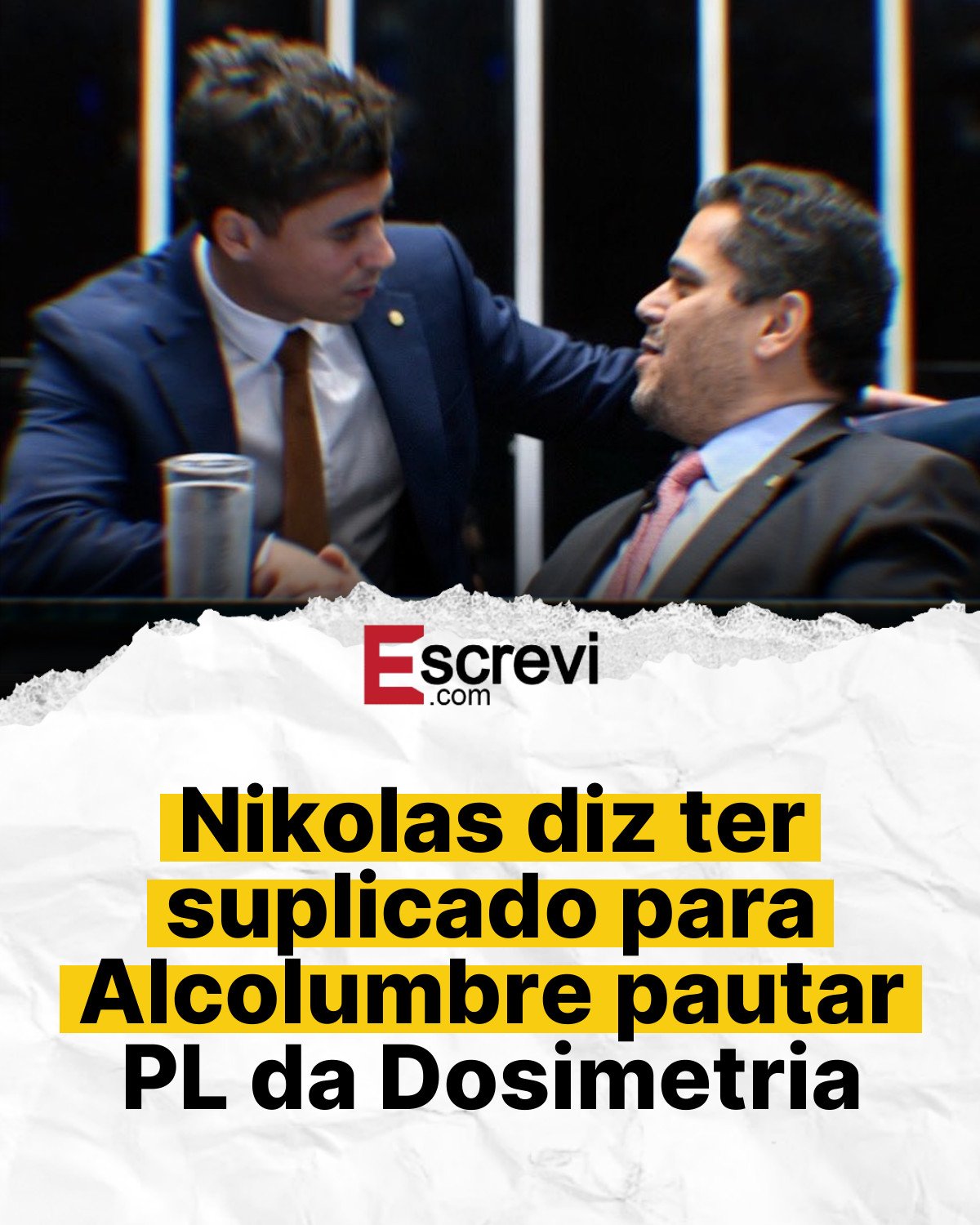 Nikolas diz ter suplicado para Alcolumbre pautar PL da Dosimetria card branco