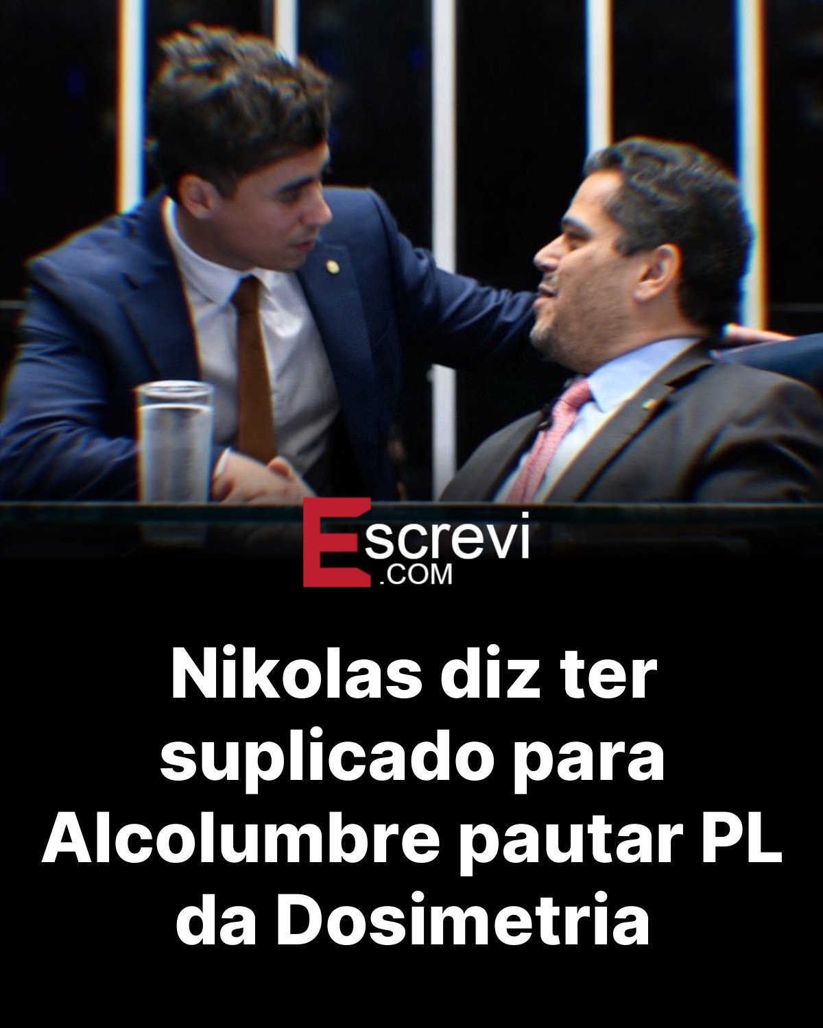 Nikolas diz ter suplicado para Alcolumbre pautar PL da Dosimetria card preto