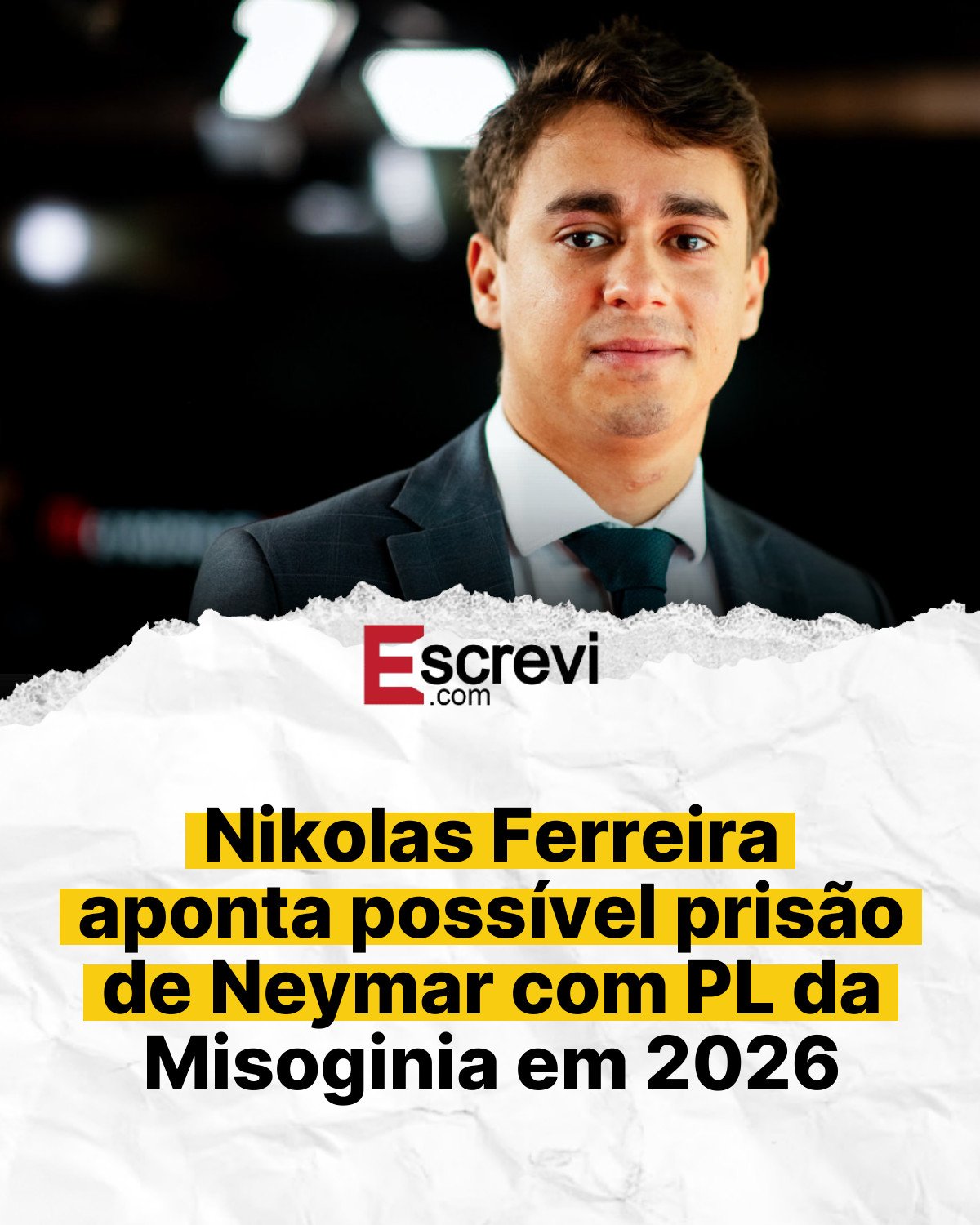 Nikolas Ferreira aponta possível prisão de Neymar com PL da Misoginia em 2026 card branco