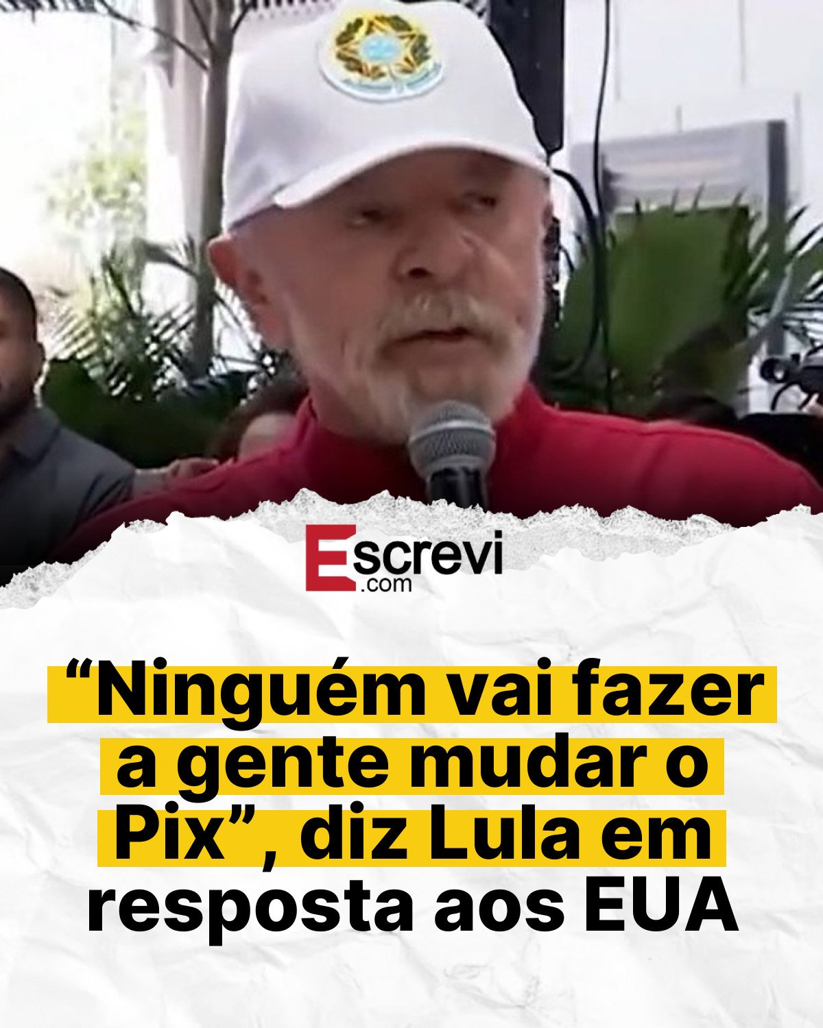 “Ninguém vai fazer a gente mudar o Pix”, diz Lula em resposta aos EUA card branco