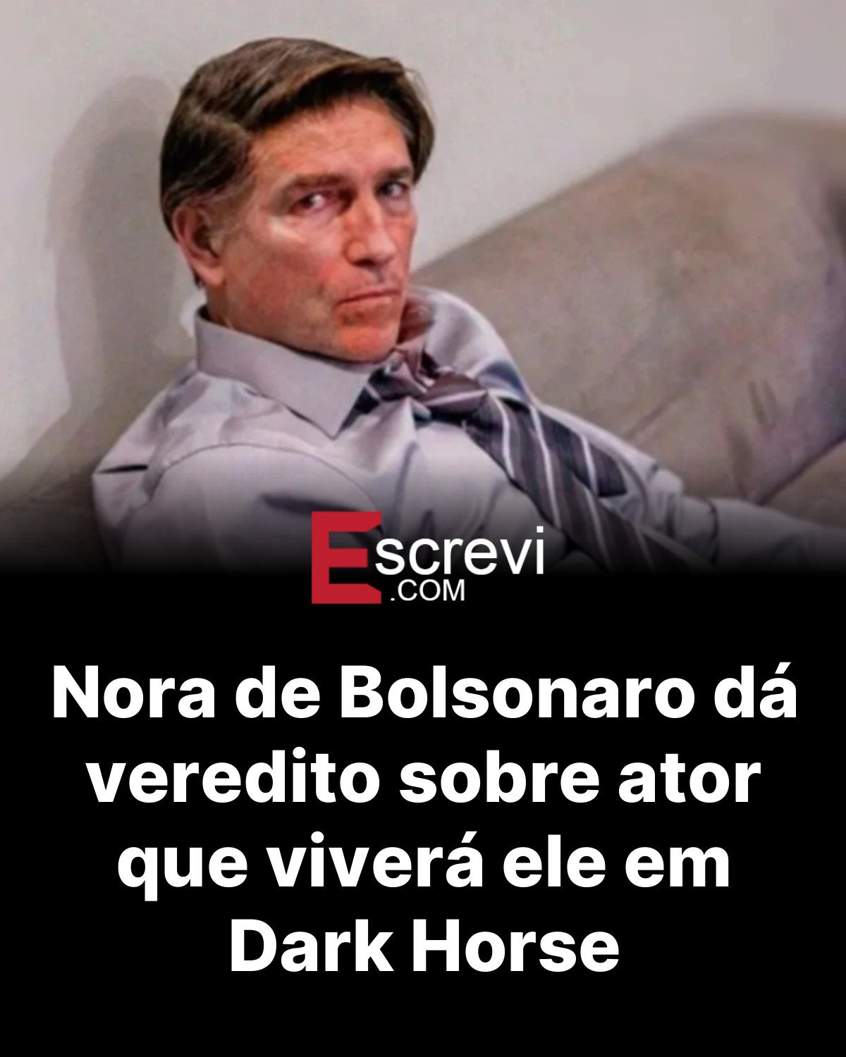 Nora de Bolsonaro dá veredito sobre ator que viverá ele em Dark Horse card preto