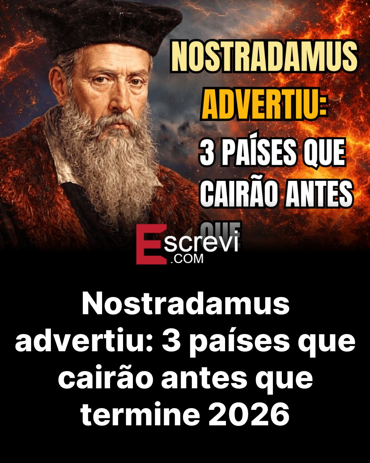 Nostradamus advertiu: 3 países que cairão antes que termine 2026 card preto
