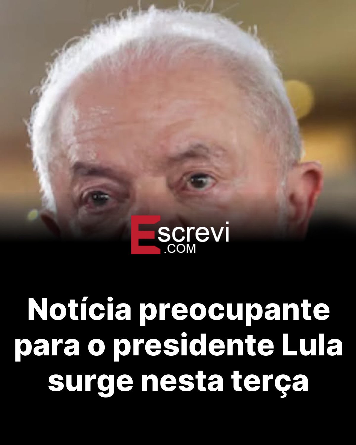 Notícia preocupante para o presidente Lula surge nesta terça card preto