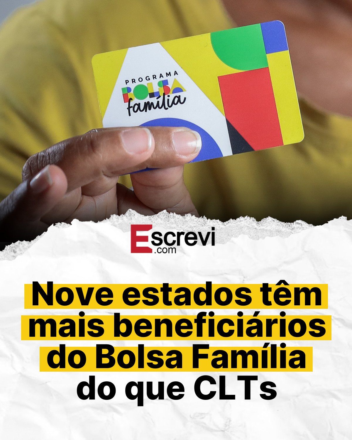 Nove estados têm mais beneficiários do Bolsa Família do que CLTs card branco