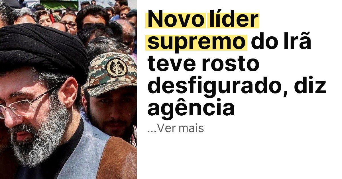 Novo líder supremo do Irã teve rosto desfigurado, diz agência imagem principal